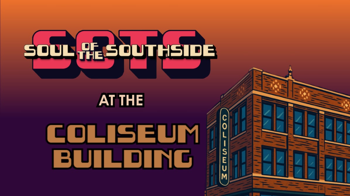 Soul of the Southside at Coliseum